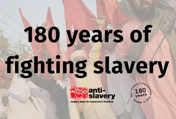 Anti-Slavery International: 180 years of fighting slavery