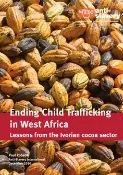 Thumbnail preview of End Child Trafficking in West Africa: Lessons from the Ivorian cocoa sector