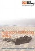 Thumbnail preview of The Migration Trafficking Nexus: Combating trafficking through the protection of migrants’ human rights