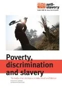 Thumbnail preview of Poverty, Discrimination and Slavery: The reality of bonded labour in India, Nepal and Pakistan