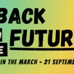Poster with black text 'Back to the Future - Join the March on 21 September'.