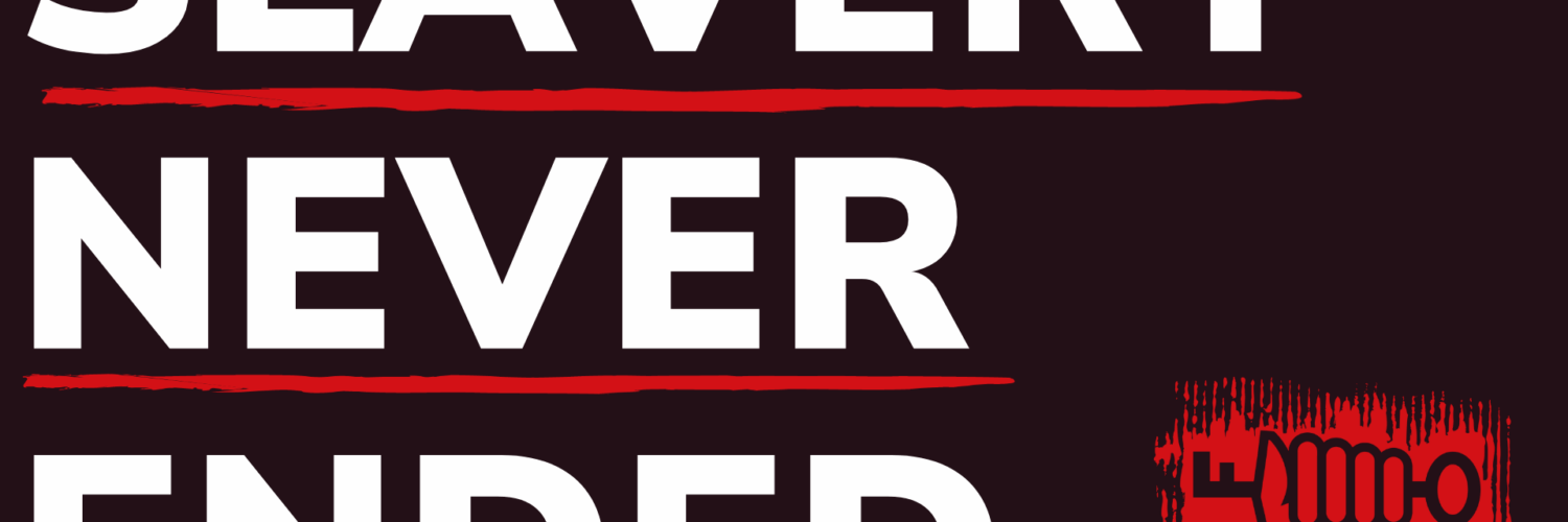 Text that reads: "Slavery Never Ended"