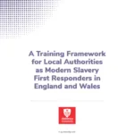 Thumbnail preview of A Training Framework for Local Authorities as Modern Slavery First Responders in England and Wales 